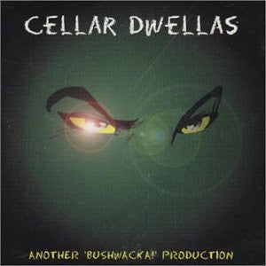 Bushwacka! - Cellar Dwellas (2 x 12" Album)