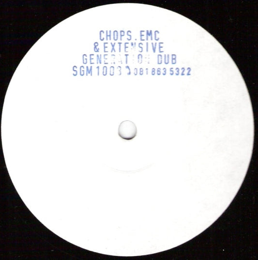 Chops.EMC* & Extensive - Generation Dub (12", W/Lbl, Sta)