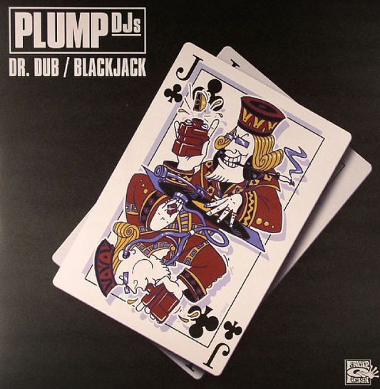 Plump DJs - Dr. Dub / Blackjack (12")
