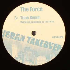 The Force (3) - Invasion / Time Bomb - Urban Takeover (12")