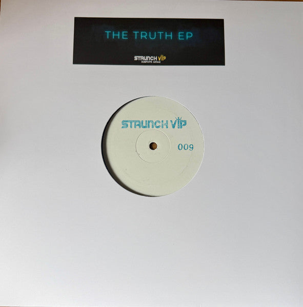 The Staunch VIP Crew - The Truth EP - Staunch VIP (12", White Label)