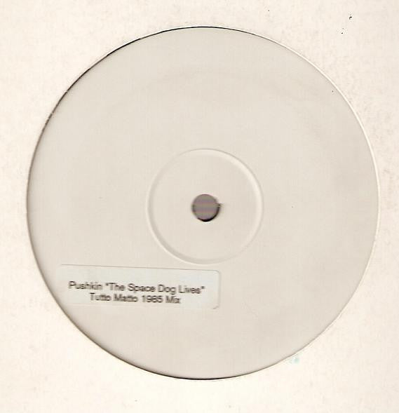 Pushkin (4) - The Space Dog Lives (12")