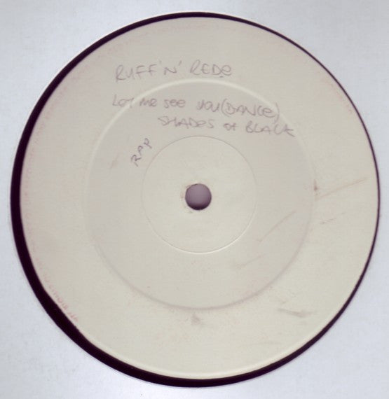Ruff 'N' Red-E - Let Me See You (Dance) / Shades Of Black - Blacbird Records Inc. (12")