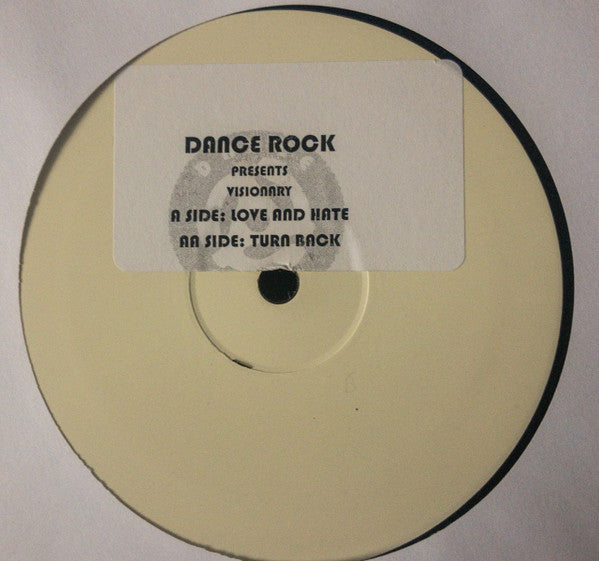 Visionary - Love And Hate / Turn Back - Dance Rock (12")