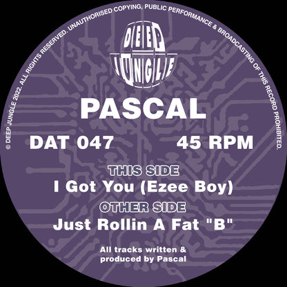 Pascal - Just Rollin A Fat "B" / I Got You (Ezee Boy) - Deep Jungle (12")