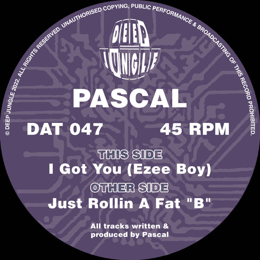 Pascal - Just Rollin A Fat "B" / I Got You (Ezee Boy) - Deep Jungle (12")