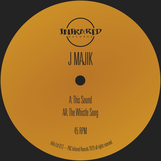 J Majik - This Sound / The Whistle Song - Infrared (12")