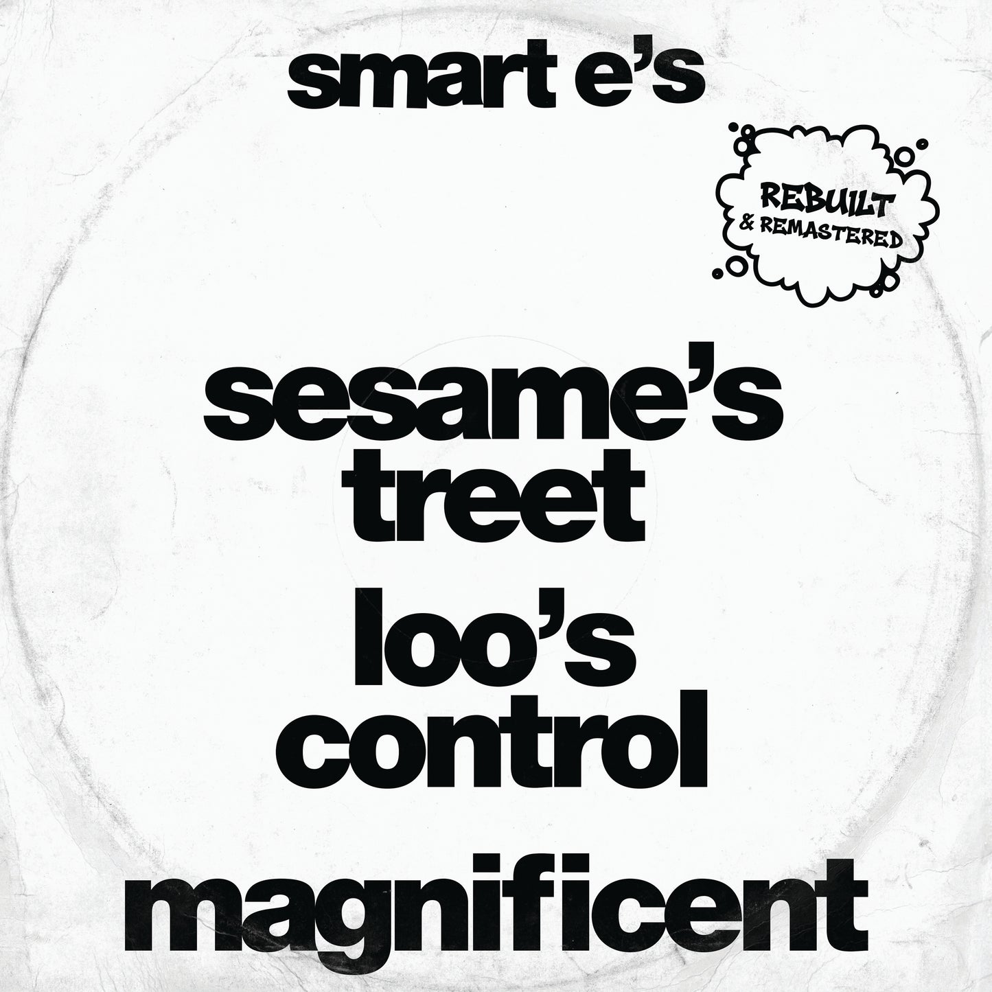 Smart E's - Sesame's Treet ( rebuilt & remastered ) - Kniteforce Records (12")