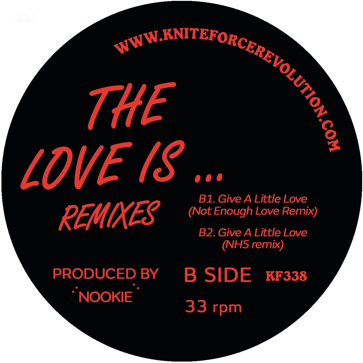 Nookie - The Love Is ... Remixes - Kniteforce Records (12" Red Vinyl)