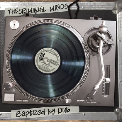 The Criminal Minds - Baptised By Dub - Kniteforce Records (12")