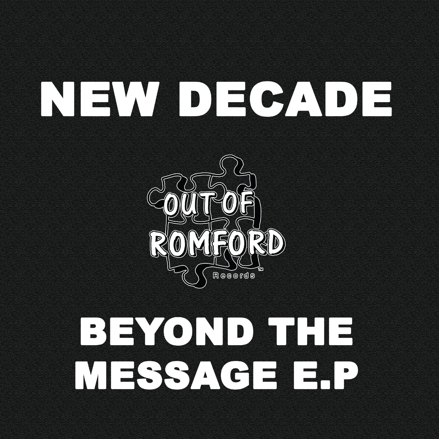 New Decade - Beyond The Message E.P - Out Of Romford Records (2x12" Marbled)