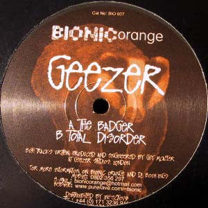 Geezer - The Badger / Total Disorder (12")