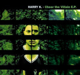 Harry K. - Cheer The Villain E.P. (12")