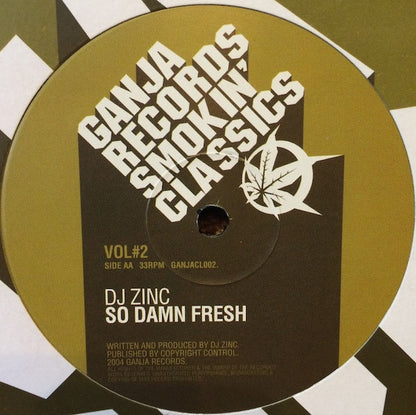 DJ Zinc - Super Sharp Shooter / So Damn Fresh - Ganja Records (12")