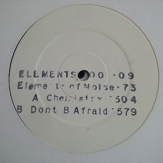 Elementz Of Noize - Chemistry / Don't B Afraid (12", W/Lbl)
