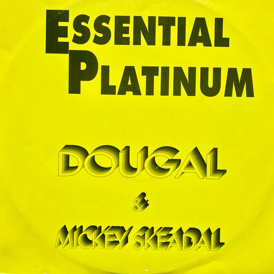 Dougal & Mickey Skeedale - Innervation / Seven Ways - Essential Platinum (12")