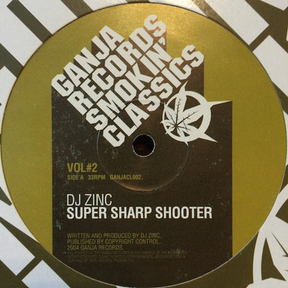 DJ Zinc - Super Sharp Shooter / So Damn Fresh - Ganja Records (12")