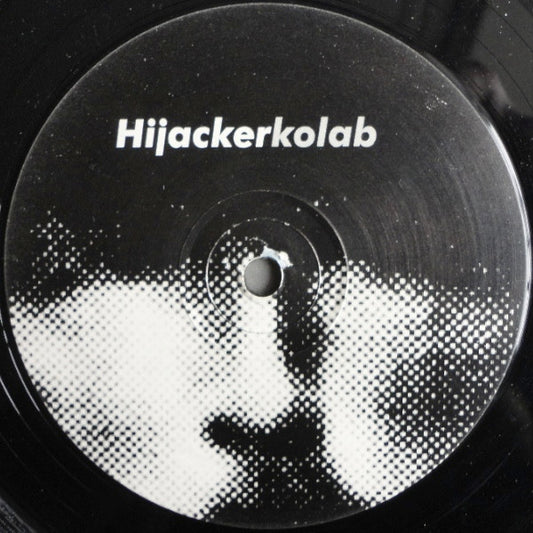 Hijacker - Kolab / Warning (12", 45 RPM)