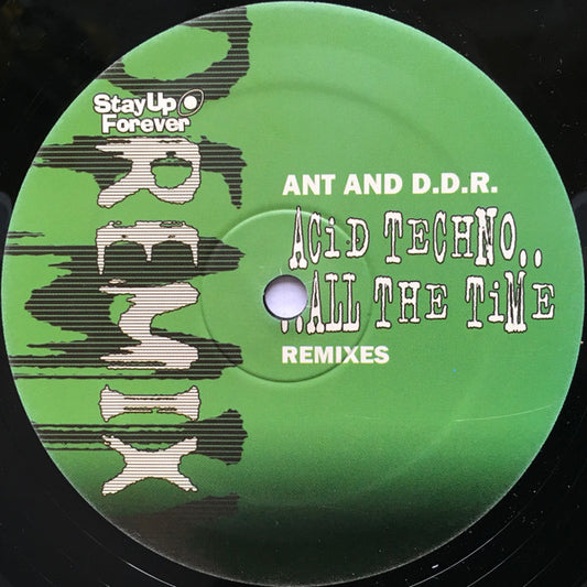 Ant And D.D.R. - Acid Techno.....All The Time (Remixes) (12")