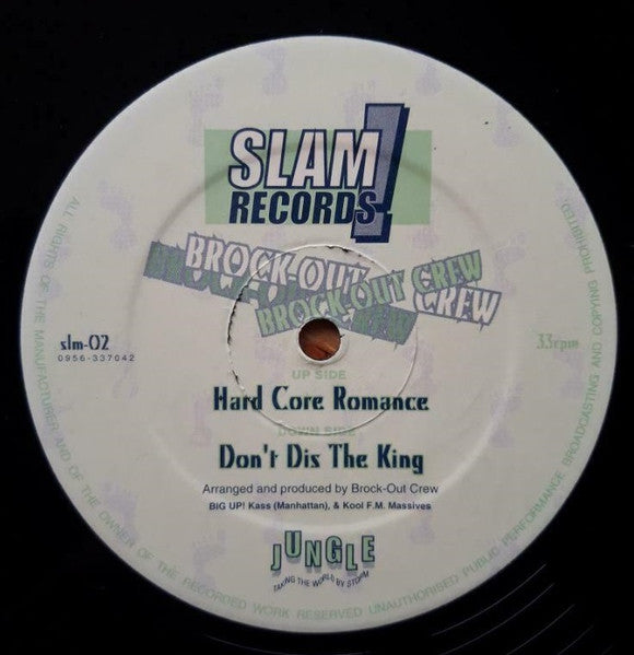 Brock Out Crew - Hard Core Romance / Don't Dis The King - Slam! Records (12")