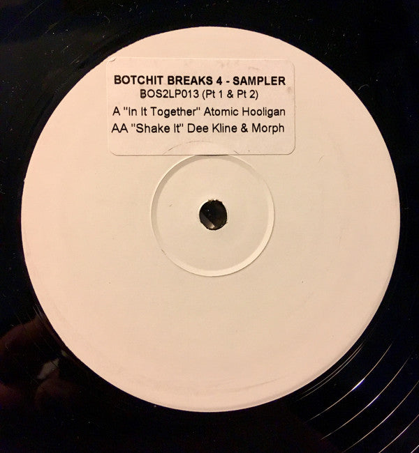 Atomic Hooligan / DJ Dee Kline & Morph (3) - Botchit Breaks 4 Sampler (12")