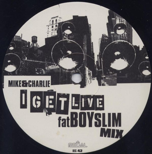 Mike & Charlie - I Get Live (Fatboy Slim Mix) (12", Single Sided)
