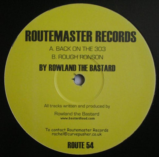 Rowland The Bastard - Back On The 303 / Rough Ronson (12")