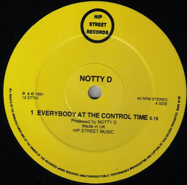 Notty D - Everybody At The Control Time - Hip Street Records (12")