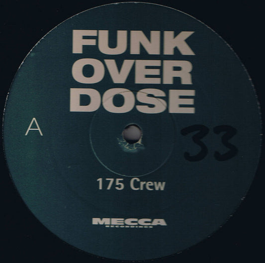 175 Crew - Funk Over Dose / Rippin Up Shows - Mecca Recordings (12")