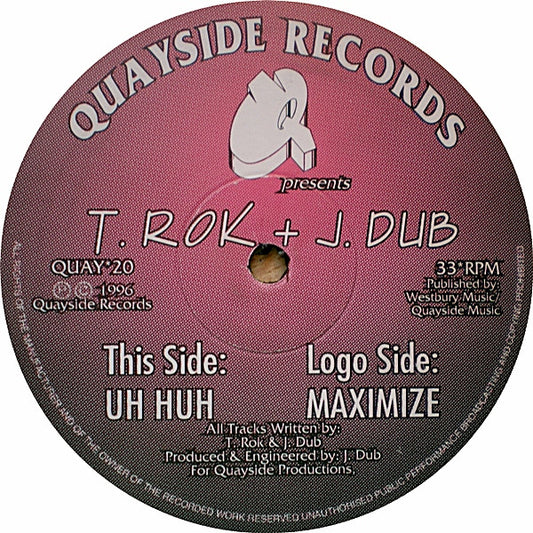 T. Rok + J. Dub - Maximize / Uh Huh - Quayside Records (12")