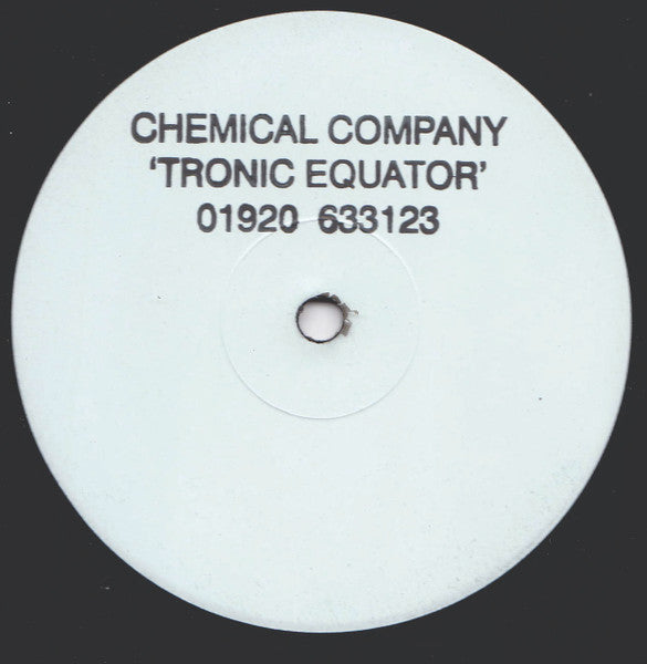 Chemical Company - Tronic Equator - Underground Music (12", White Label)