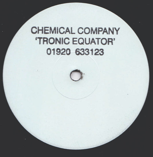 Chemical Company - Tronic Equator - Underground Music (12", White Label)