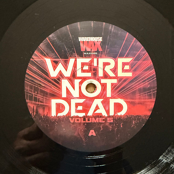 Various - We're Not Dead Vol 5 - Warehouse Wax (3x12" Album)