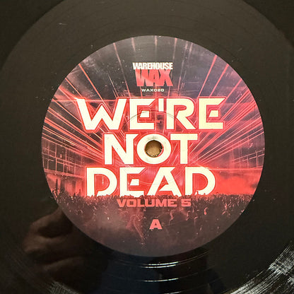 Various - We're Not Dead Vol 5 - Warehouse Wax (3x12" Album)