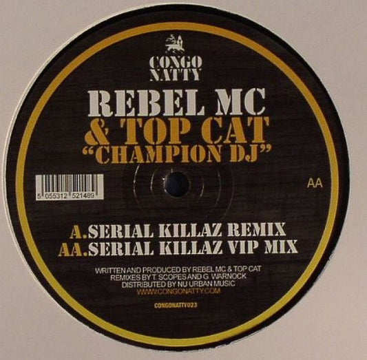 Rebel MC - Champion DJ (Serial Killaz Remixes) - Congo Natty (12")