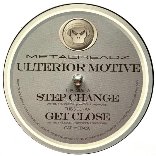 Ulterior Motive - Step Change / Get Close - Metalheadz (12")