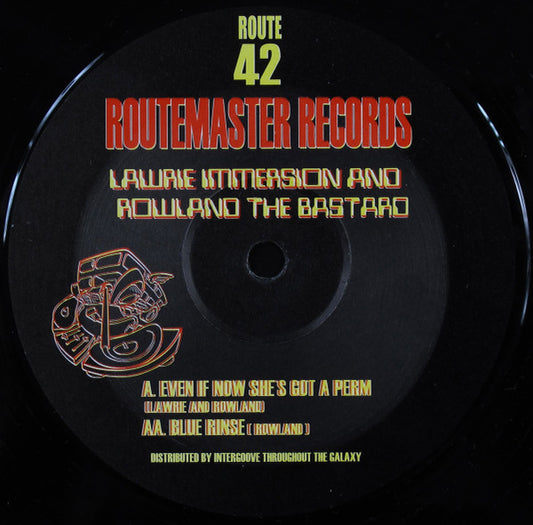Lawrie Immersion And Rowland The Bastard - Even If Now She's Got A Perm / Blue Rinse (12")