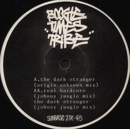 Boogie Times Tribe - The Dark Stranger / Real Hardcore (Remixes) - Suburban Base Records (12")