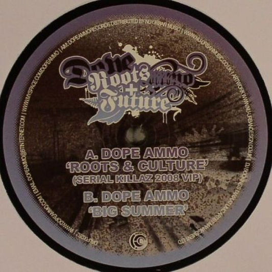 Dope Ammo - Roots & Culture (Serial Killaz VIP Mix) / Big Summer - Dope Ammo Records (12")