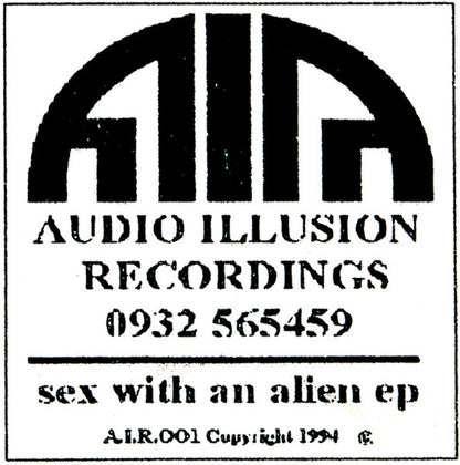 Cal - Sex With An Alien EP - Audio Illusion Recordings (12")