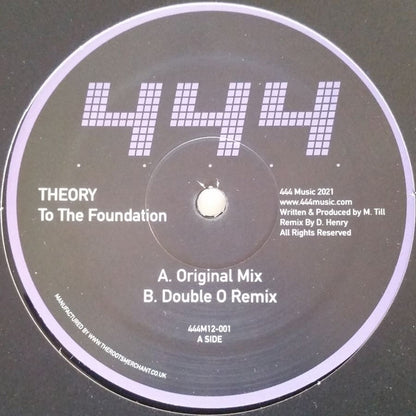 Theory - To The Foundation - 444 Records (12")