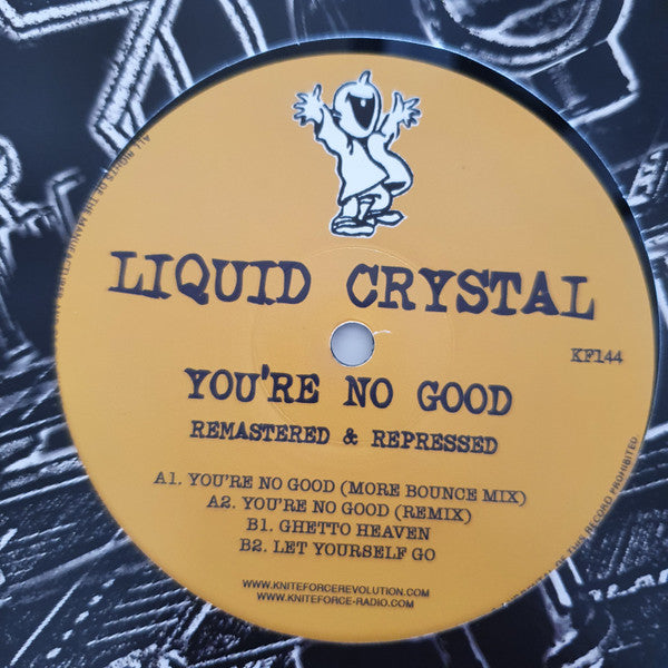 Liquid Crystal - You're No Good (Remastered & Repressed) - Kniteforce Records (12")