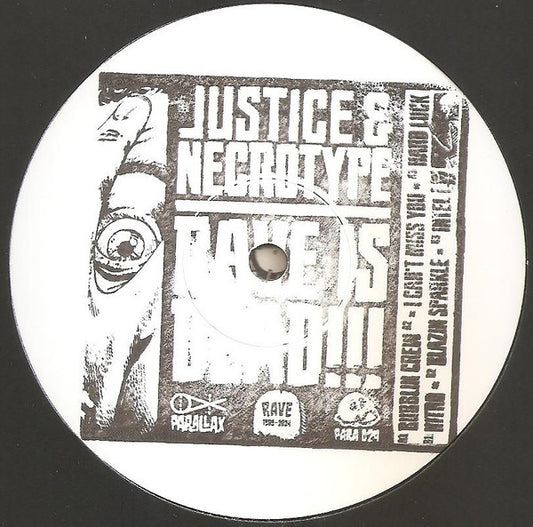 Justice & Necrotype - Rave Is Dead!!! - Parallax Recordings (12", 33 ⅓ RPM, White Label)