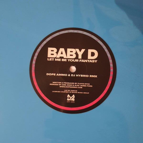 Baby D - Let Me Be Your Fantasy (Dope Ammo & DJ Hybrid Remix) (12", Blue Vinyl)