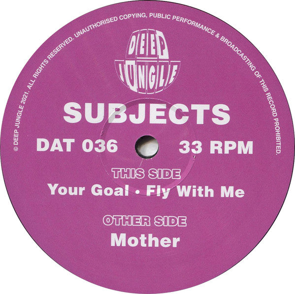 Subjects - Mother / Your Goal / Fly With Me - Deep Jungle (12")