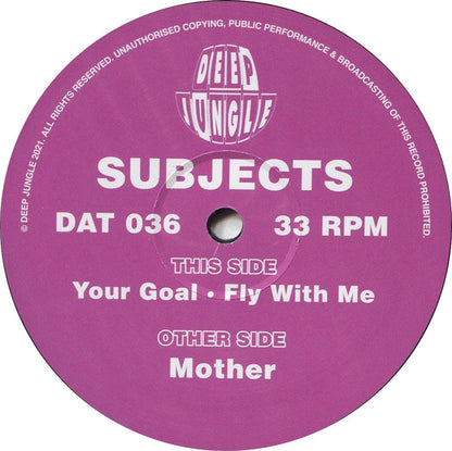 Subjects - Mother / Your Goal / Fly With Me - Deep Jungle (12")