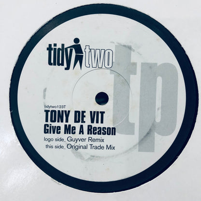 Tony De Vit - Give Me A Reason - Tidy Two (12")