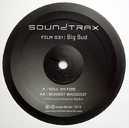 Big Bud - Soul On Fire / Biggest Bhuddist - Sound Trax (12")