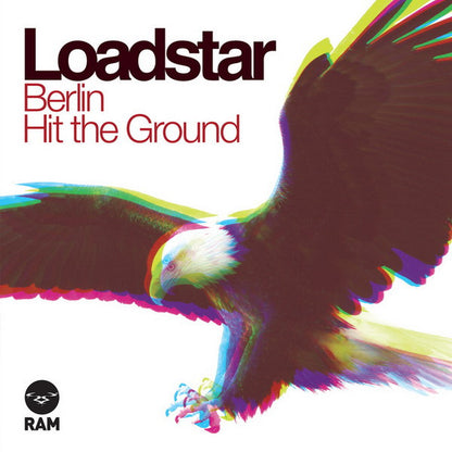 Loadstar - Berlin / Hit The Ground - RAM Records (12")