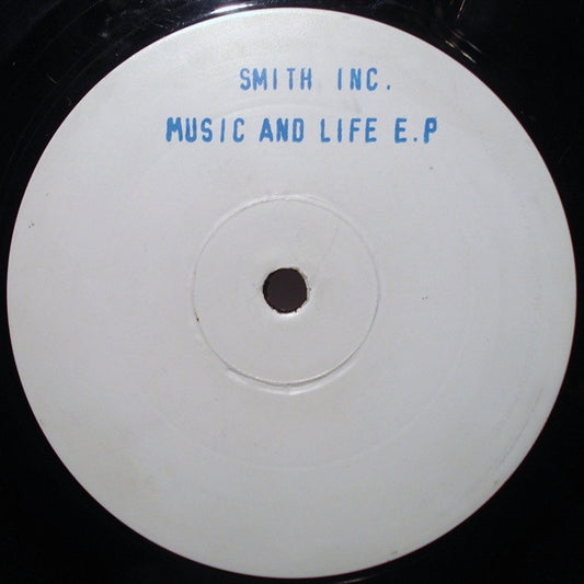 Smith Inc.* - Music And Life E.P (12", EP)